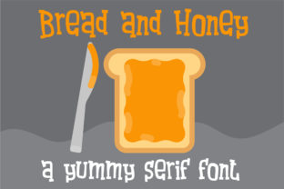 Bread and Honey: A Sweet Serif Typeface for Campaign Design