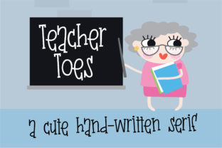 Teacher Toes Font: A Whimsical Typeface for Memorable Branding